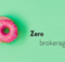 Zero brokerage plan